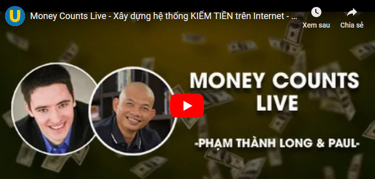 Money Counts Live - Xây dựng hệ thống kiếm tiền trên Internet I Phạm Thành Long